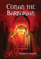Conan the Barbarian Robert E. Howard 9781329687509