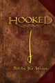Hooked by Bobbi Jg Weiss