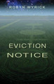 Eviction Notice by Robyn Wyrick