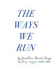 The Ways We Run by Jonathan David Lange