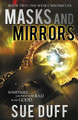 Masks and Mirrors: Book Two: The Weir Chronicles Sue Duff 9780990562849