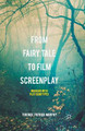 From Fairy Tale to Film Screenplay: Working with Plot Genotypes Terence Patrick Murphy 9781349561292