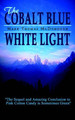 The Cobalt Blue White Light by Mark Thomas McDonough