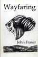 Wayfaring John Fraser 9780957206113