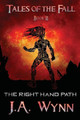 The Right Hand Path by J a Wynn