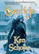 Canticle by Ken Scholes