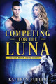 Competing for the Luna by Kathryn Fuller