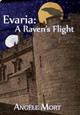 Evaria: A Raven's Flight Angele Mort 9780990703600
