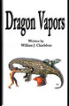 Dragon Vapors William J Charlebois 9780595179473