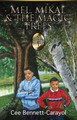 Mel, Mikal & the Magic Trees by Cee Bennett-Carayol