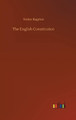 The English Constitution Walter Bagehot 9783734087073