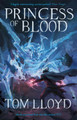 Princess of Blood: Book Two of The God Fragments Tom Lloyd 9781473213210