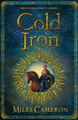 Cold Iron: Masters and Mages Book One Miles Cameron 9781473217683