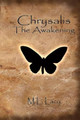 Chrysalis - The Awakening by M L Lacy