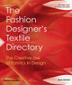 The Fashion Designer's Textile Directory: The Creative Use of Fabrics in Design Gail Baugh 9780500294147