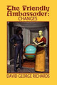 The Friendly Ambassador David George Richards 9781419646218