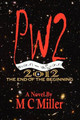 Pw2: 2012 The End of the Beginning M C Miller 9781448644278