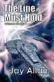 The Line Must Hold: Crimson Worlds V Jay Allan 9780615816586