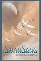 SwanSong by Lynne Cantwell