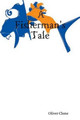 A Fisherman's Tale by Oliver, Clone