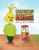 Popcorn Monster by Sue A Williams