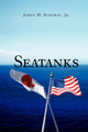Seatanks James M Ridgway, Jr 9781462871605