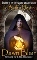 To Birth a Destiny by Dawn Blair
