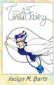 The Retired Tooth Fairy by Jaclyn M Bartz