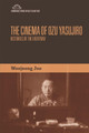The Cinema of Ozu Yasujiro by Woojeong Joo