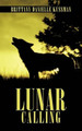 Lunar Calling by Brittany Danielle Kussman