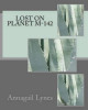 Lost On Planet M-142 by Annagail Lynes