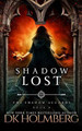 Shadow Lost by D K Holmberg