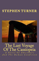 The Last Voyage Of The Cassiopeia by Stephen Turner (University of Auckland Auckland New Zealand)
