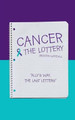 Cancer & the Lottery by Brinton Woodall