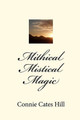 Mithical Mistical Magic by Connie Cates Hill