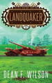 Landquaker (The Great Iron War, Book 4) by Dean F Wilson