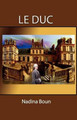 Le Duc by Nadina Boun