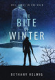 The Bite of Winter Bethany Helwig 9780998124742