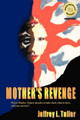 Mother's Revenge by Jeffrey L Tuller