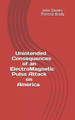 Unintended Consequences of an Electro-Magnetic Pulse Attack on America by Theresa Brady