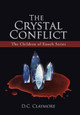 The Crystal Conflict: The Children of Enoch Series D C Claymore 9781458210968