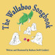The Wallaboo Songbook Barbara Swift Guidotti 9780999704561