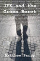 JFK and the Green Beret by Matthew Parry (University of Otago, Dunedin, New Zealand)