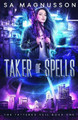 Taker of Spells Sa Magnusson 9781730846502