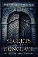 Secrets of the Conclave Beth Raymond 9780996732314
