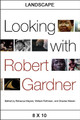 Looking with Robert Gardner by Rebecca Meyers