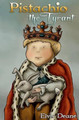 Pistachio the Tyrant by Elvis Deane