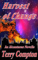 Harvest of Change by Terry Compton