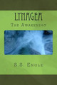 Lynagea: The Awakening S S Engle 9781477656976