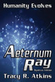 Aeternum Ray - Dyslexia Edition by Kathleen Marusak
